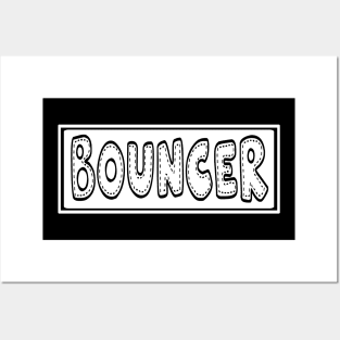 Bouncer Posters and Art